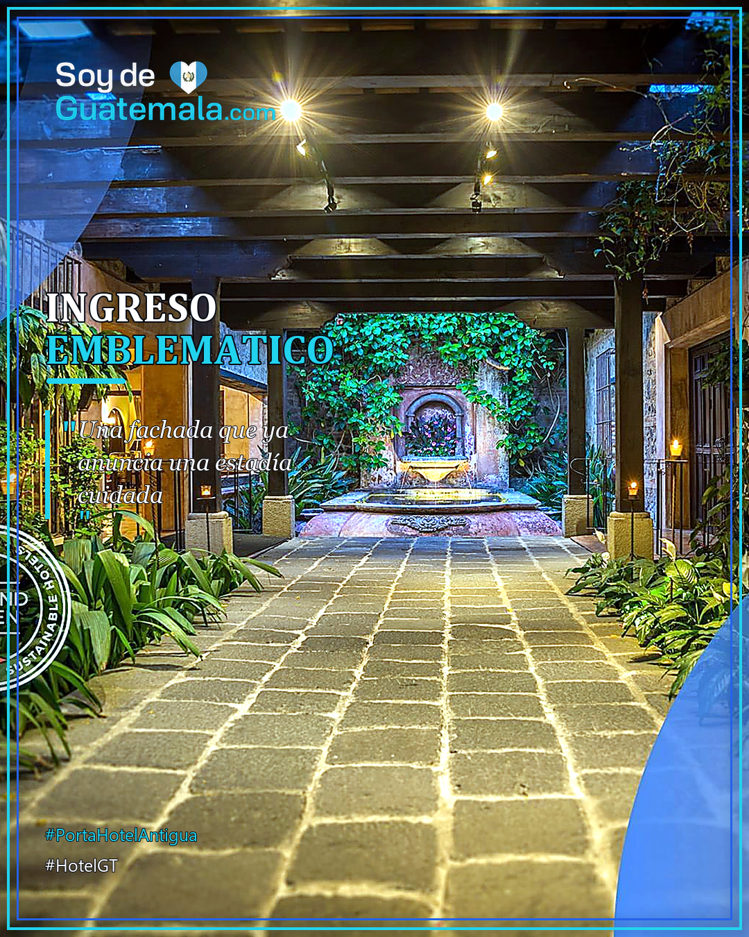 Ingreso principal de Porta Hotel Antigua en Antigua Guatemala